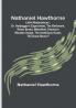 Nathaniel Hawthorne : Little Masterpieces : Dr. Heidegger's Experiment The Birthmark Ethan Brand Wakefield Drowne's Wooden Image The Ambitious Guest The Great Stone F