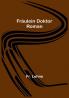 Fräulein Doktor: Roman