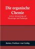 Die organische Chemie in ihrer Anwendung auf Physiologie und Pathologie