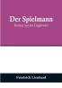 Der Spielmann: Roman aus der Gegenwart