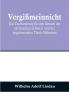 Vergißmeinnicht:  Ein Taschenbuch für den Besuch der sächsischen Schweiz und der angränzenden Theile Böhmens
