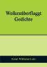 Wolkenüberflaggt: Gedichte