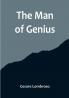 The Man of Genius