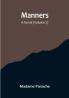 Manners: A Novel (Volume 2)
