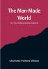 The Man-Made World: Or Our Androcentric Culture