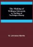 The Making of William Edwards: or The Story of the Bridge of Beauty