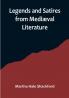 Legends and Satires from Mediæval Literature