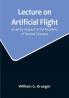 Lecture on Artificial Flight: Given by request at the Academy of Natural Sciences