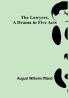 The Lawyers A Drama in Five Acts