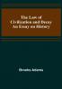 The Law of Civilization and Decay: An Essay on History