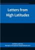 Letters from High Latitudes:  Being Some Account of a Voyage in 1856 of the Schooner Yacht "Foam" to Iceland Jan Meyen and Spitzbergen