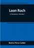 Leon Roch: A Romance| Volume I