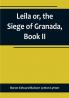 Leila or the Siege of Granada Book II