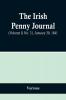 The Irish Penny Journal (Volume I) No. 31 January 30 1841