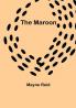 The Maroon