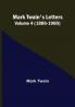 Mark Twain's Letters |  Volume 4 (1886-1900)