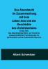 Das Abendmahl im Zusammenhang mit dem Leben Jesu und der Geschichte des Urchristentums:  Erstes Heft. Das Abendmahlsproblem auf Grund der wissenschaftlichen Forschung des 19. Jahrhunderts und der historischen Berichte.