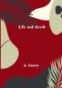 Life and death