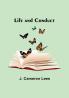 Life and Conduct