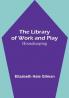 The Library of Work and Play: Housekeeping