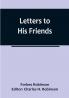 Letters to His Friends