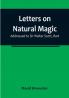 Letters on Natural Magic:  Addressed to Sir Walter Scott Bart