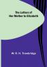 The Letters of Her Mother to Elizabeth