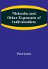 Nietzsche and Other Exponents of Individualism