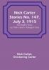 Nick Carter Stories No. 147 July 3 1915: On Death's Trail:  or Nick Carter's Strangest Case