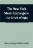 The New York Stock Exchange in the Crisis of 1914