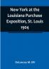 New York at the Louisiana Purchase Exposition St. Louis 1904 :  Report of the New York State Commission