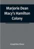 Marjorie Dean Macy's Hamilton Colony