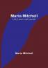 Maria Mitchell: Life Letters and Journals