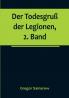 Der Todesgruß der Legionen 2. Band