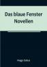 Das blaue Fenster: Novellen