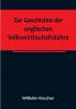 Zur Geschichte der englischen Volkswirthschaftslehre:  aus dem III. Bande der Abhandlungen der Königlich Sächsischen Gesellschaft der Wissenschaften