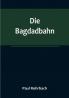 Die Bagdadbahn