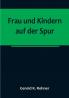 Frau und Kindern auf der Spur