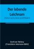 Der lebende Leichnam: Drama in sechs Akten (zwölf Bildern)
