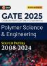 GKP GATE 2025 : Polymer Science & Engineering - Solved Papers (2008-2024)