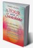 Be Your Own Sunshine
