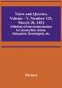 Notes and Queries Vol. V Number 125 March 20 1852 : A Medium of Inter-communication for Literary Men Artists Antiquaries Genealogists etc.