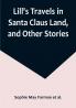 Lill's Travels in Santa Claus Land and Other Stories