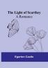 The Light of Scarthey: A Romance