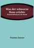 Was der schwarze Hans erlebte: Kindererzählung aus der Heimat