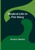 Medical Life in the Navy