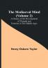 The Mediaeval Mind : A History of the Development of Thought and Emotion in the Middle Ages | (Volume 2)