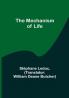 The Mechanism of Life
