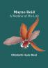 Mayne Reid: A Memoir of his Life