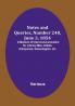 Notes and Queries Number 240 June 3 1854 : A Medium of Inter-communication for Literary Men Artists Antiquaries Geneologists etc.